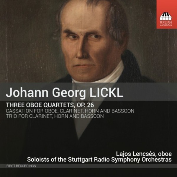Lickl - Oboe Quartets op.26, Cassation, Trio | Toccata Classics TOCC0350