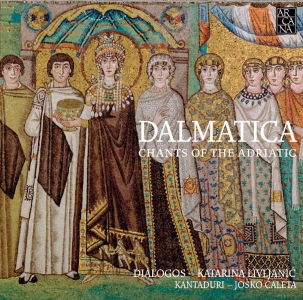 Dalmatica: Chants of the Adriatic | Arcana A395