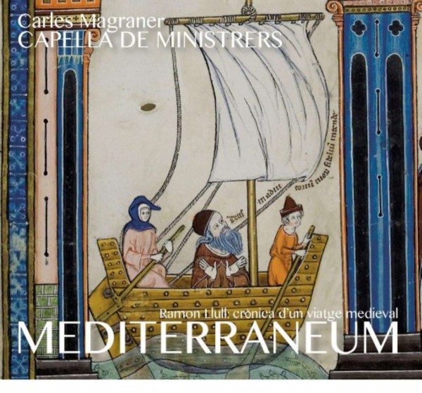 Ramon Llull: Chronicle of a Medieval Journey Vol.3 - Mediterraneum