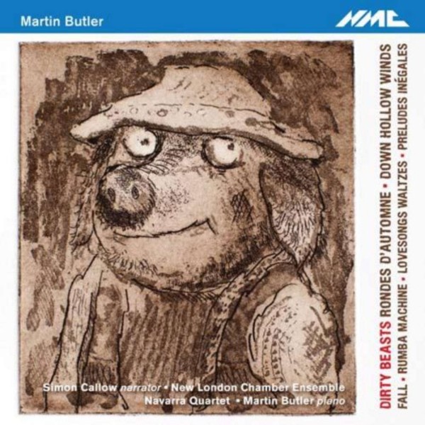 Martin Butler - Dirty Beasts | NMC Recordings NMCD212