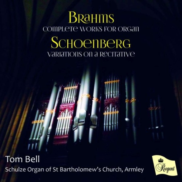 Brahms - Complete Works for Organ; Schoenberg - Variations on a Recitative