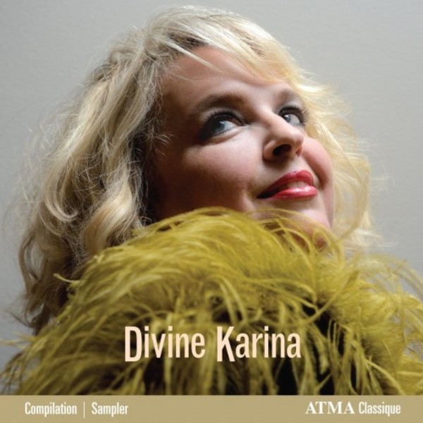 Divine Karina: The Best of Karina Gauvin | Atma Classique ACD23017