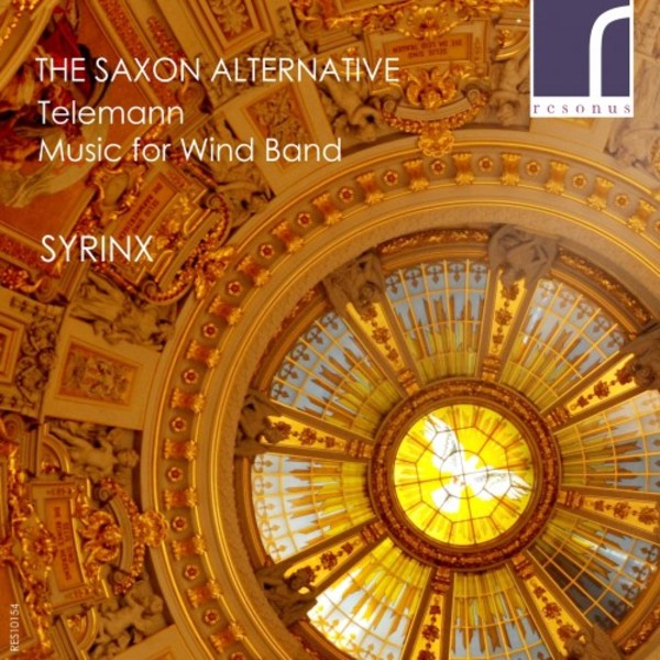 The Saxon Alternative: Telemann - Music for Wind Band