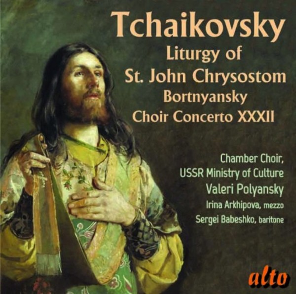 Tchaikovsky - Liturgy of St John Chrysostom; Bortnyansky - Concerto no.32 for choir