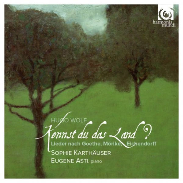 Wolf - Kennst du das Land (Lieder to texts by Goethe, Morike & Eichendorff) | Harmonia Mundi HMC902245