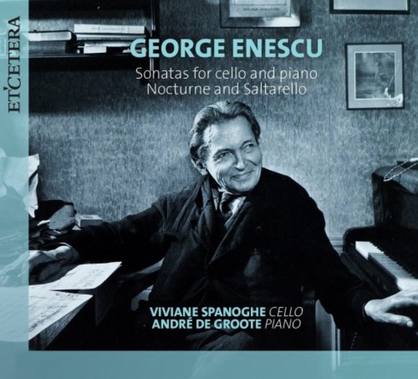 Enescu - Cello Sonatas, Nocturne & Saltarello | Etcetera KTC1512