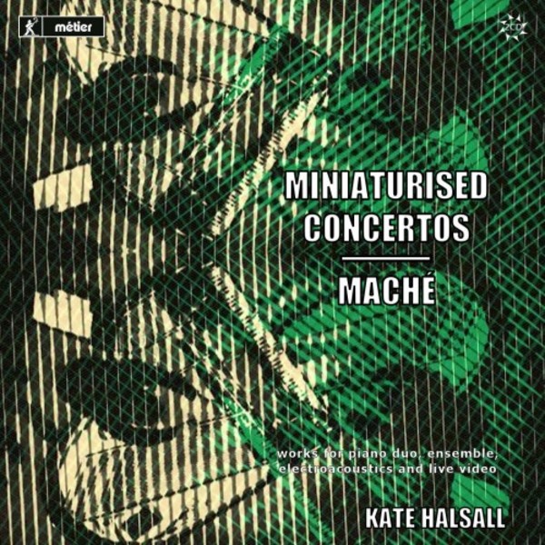 Miniaturised Concertos; Mache | Metier MSV77205