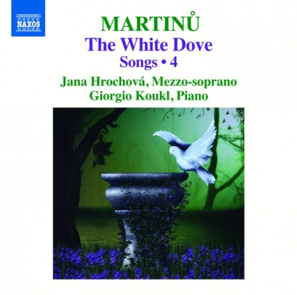 Martinu - Songs Vol.4: The White Dove | Naxos 8573447