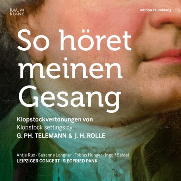 So horet meinen Gesang: Klopstock settings by Telemann & Rolle