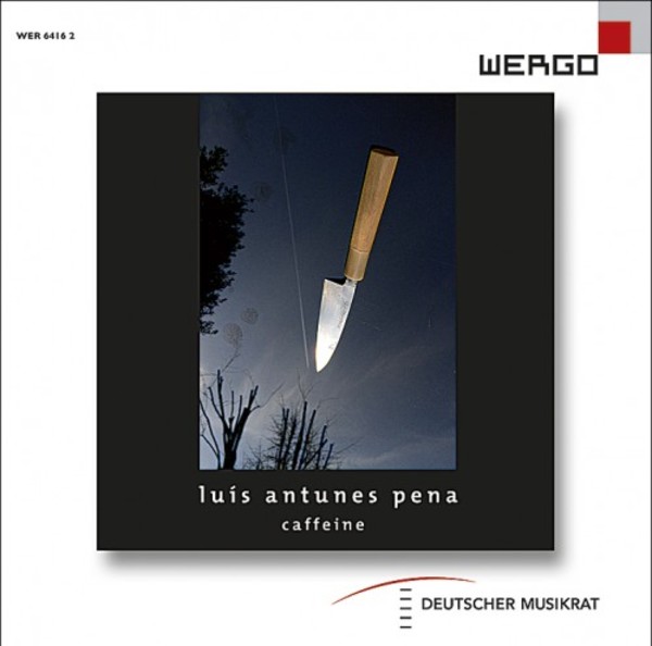 Luis Antunes Pena - Caffeine | Wergo WER64162