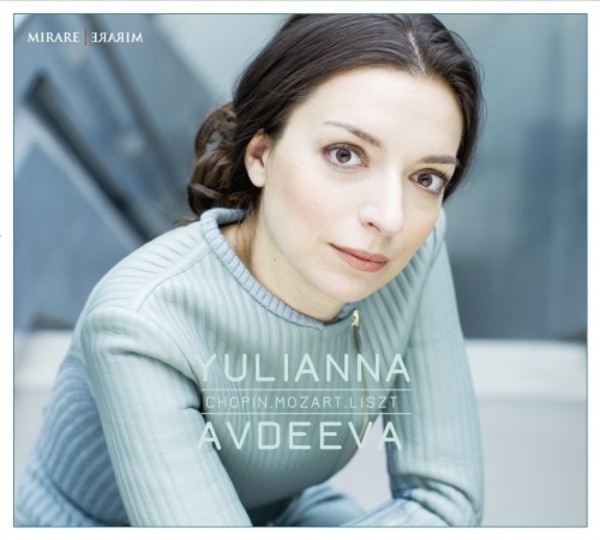 Yulianna Avdeeva: Chopin, Mozart, Liszt | Mirare MIR301