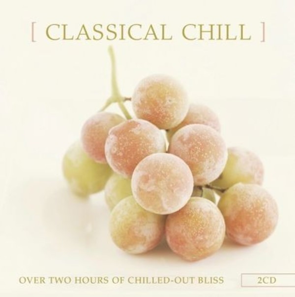 Classical Chill: Over Two Hours of Chilled-Out Bliss