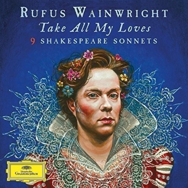 Rufus Wainwright - Take All My Loves (9 Shakespeare Sonnets) (LP)