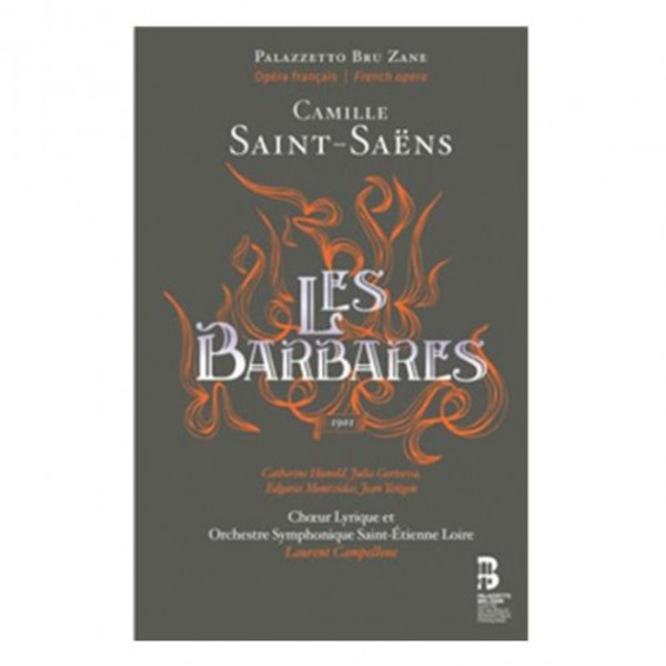 Saint-Saens - Les Barbares | Bru Zane ES1017RSK