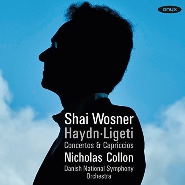 Haydn & Ligeti - Concertos & Capriccios | Onyx ONYX4174