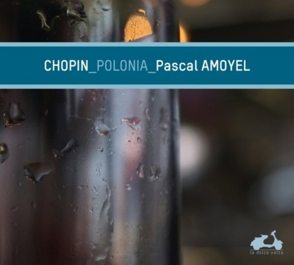 Chopin - Polonia | La Dolce Volta LDV25