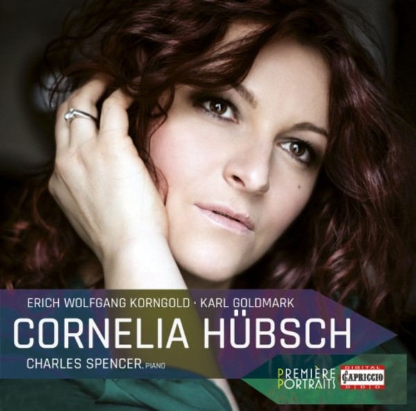 Cornelia Hubsch sings Korngold & Goldmark | Capriccio C3004