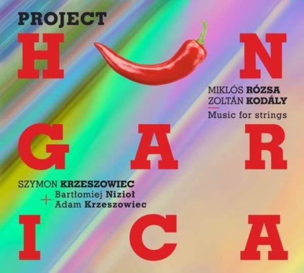 Project Hungarica: Music for Strings by Bartok & Rozsa