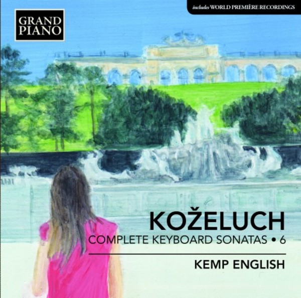 Leopold Kozeluch - Complete Keyboard Sonatas Vol.6 | Grand Piano GP647
