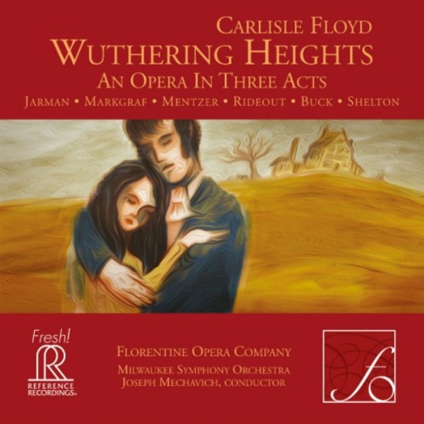 Carlisle Floyd - Wuthering Heights | Reference Recordings FR721