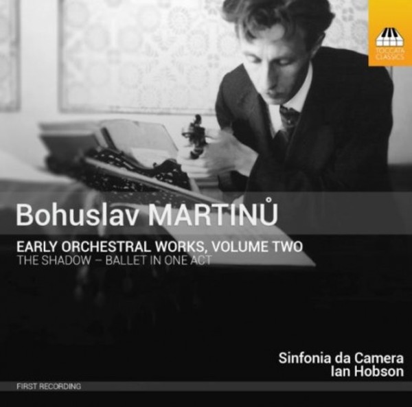 Martinu - Early Orchestral Works Vol.2: The Shadow