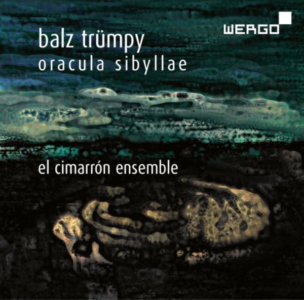 Balz Trumpy - Oracula Sibyllae | Wergo WER73352