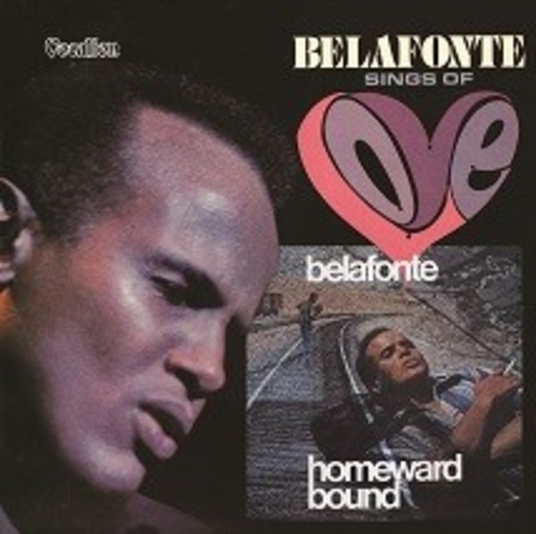 Harry Belafonte: Homeward Bound; Belafonte Sings of Love