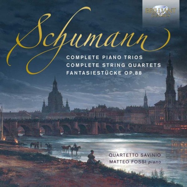 Schumann - Complete Piano Trios & String Quartets, Fantasiestucke op.88 | Brilliant Classics 95041