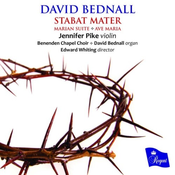 David Bednall - Stabat Mater, Marian Suite, Ave Maria | Regent Records REGCD481