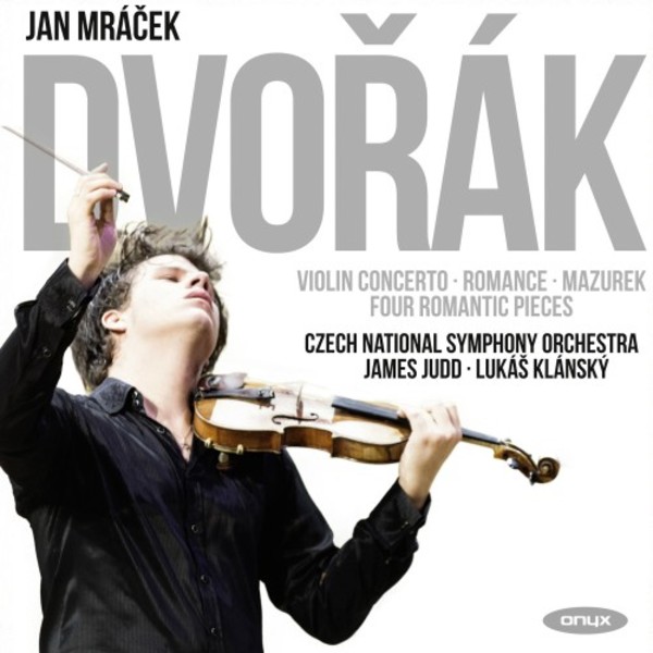 Dvorak - Violin Concerto, Romance in F minor, Mazurek | Onyx ONYX4160