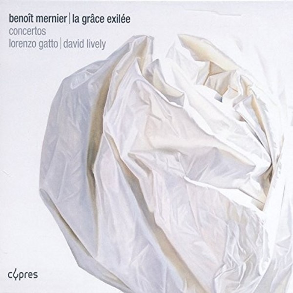 La Grace exilee: Benoit Mernier - Concertos | Cypres CYP4644