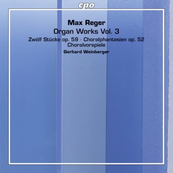 Reger - Organ Works Vol.3 | CPO 7777292