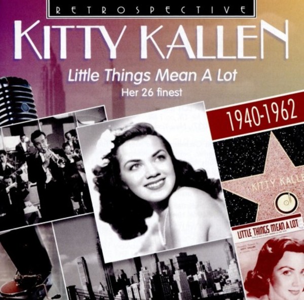 Kitty Kallen: Little Things Mean A Lot - Her 26 Finest | Retrospective RTR4290