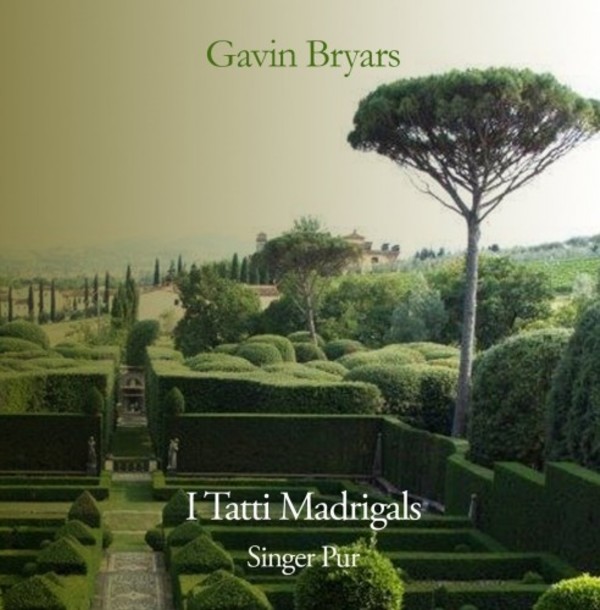 Gavin Bryars - I Tatti Madrigals | GB Records BCGBCD26