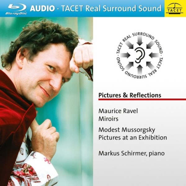 Ravel - Miroirs; Mussorgsky - Pictures at an Exhibition (Blu-ray Audio) | Tacet TACET1325