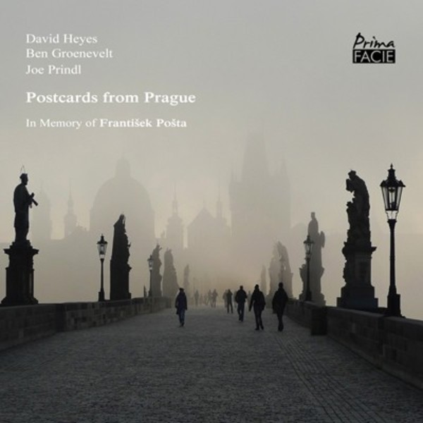 David Heyes - Postcards from Prague: In Memory of Frantisek Posta | Prima Facie PFCD049