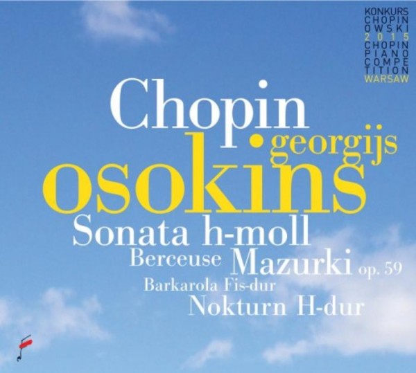 Chopin - Piano Sonata no.3, Mazurkas op.59, Berceuse, Barcarolle