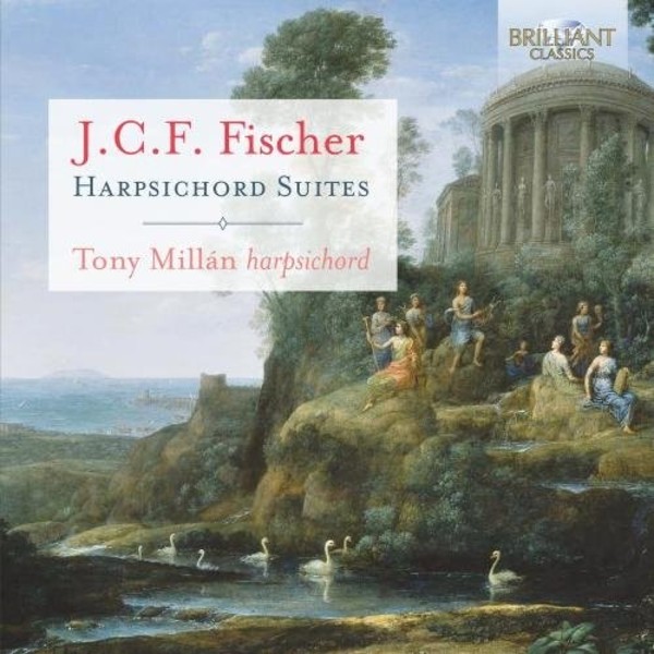 JCF Fischer - Harpsichord Suites | Brilliant Classics 95294