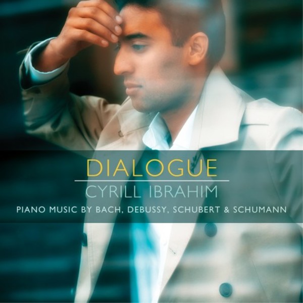 Dialogue: Piano Music by Bach, Debussy, Schubert & Schumann