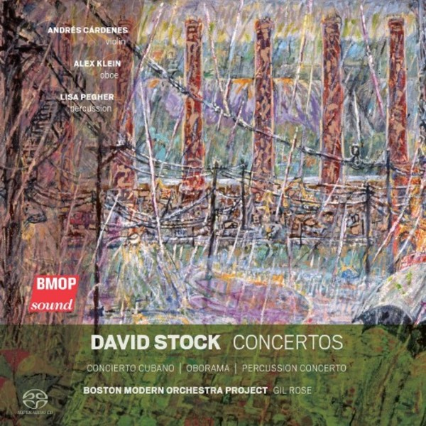 David Stock - Concertos | Boston Modern Orchestra Project BMOP1047