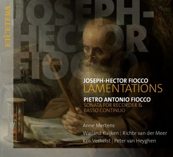 JH Fiocco - Lamentations; PA Fiocco - Recorder Sonatas | Etcetera KTC1544