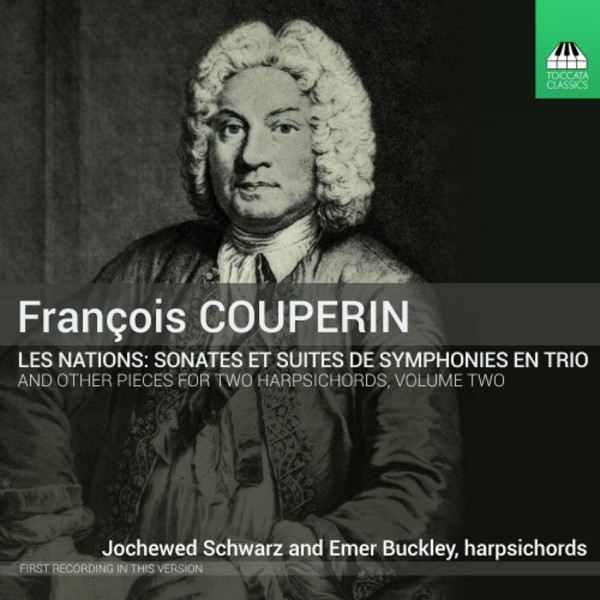 F Couperin - Les Nations, Pieces for Two Harpsichords Vol.2 | Toccata Classics TOCC0258