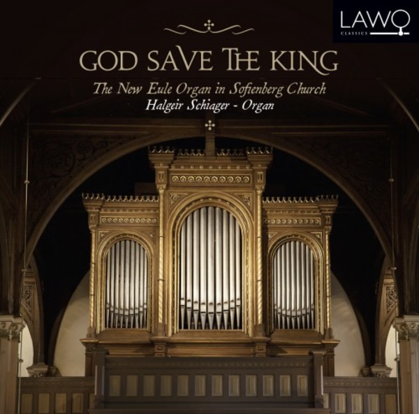 God Save the King: German Romantic Organ Music | Lawo Classics LWC1102