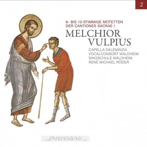 Melchior Vulpius Edition Vol.2: Motes for 8 to 13 parts Cantiones Sacrae I