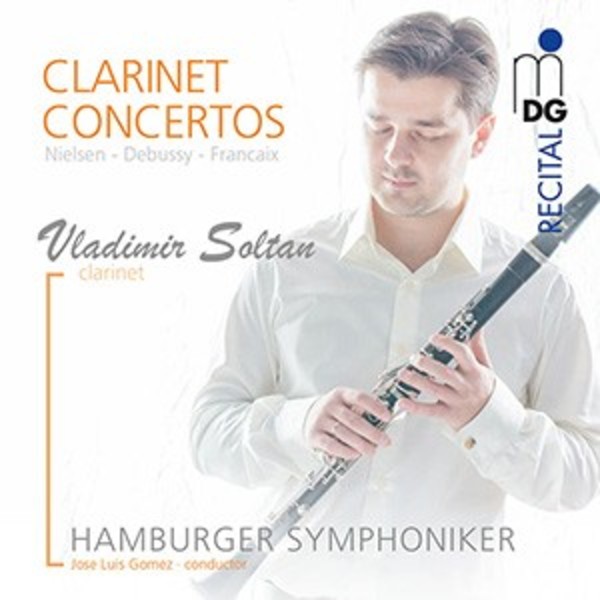 Nielsen, Debussy, Francaix - Clarinet Concertos