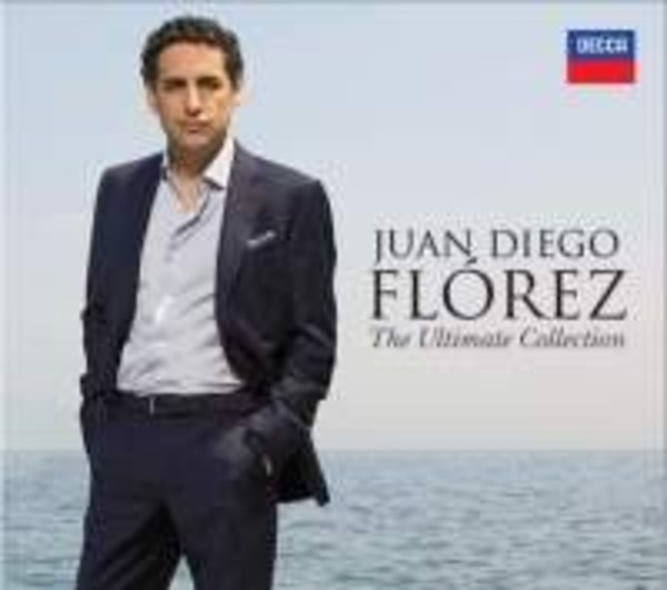 Juan Diego Florez: The Ultimate Collection