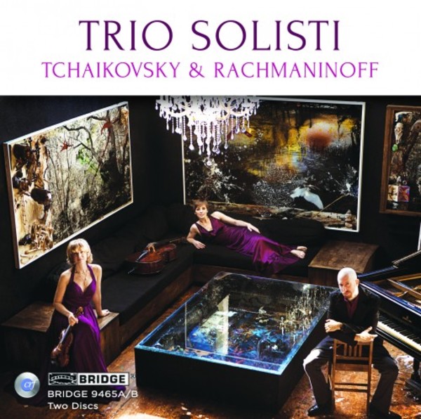 Trio Solisti plays Tchaikovsky & Rachmaninov | Bridge BRIDGE9465AB