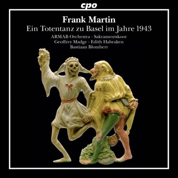 Frank Martin - Ein Totentanz zu Basel | CPO 7779972