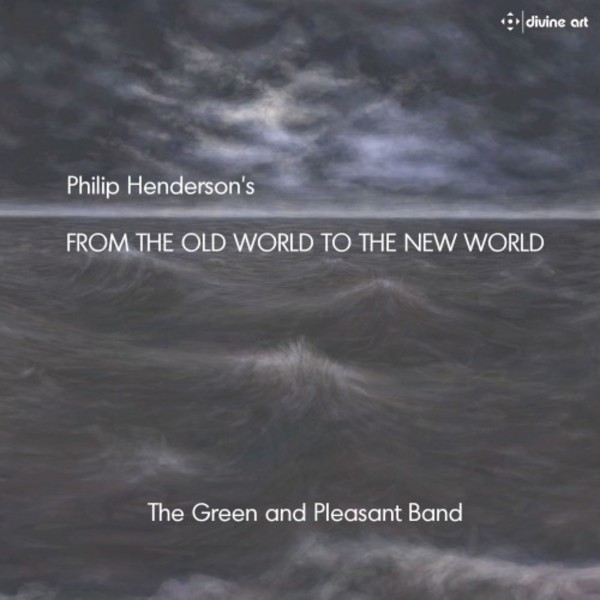Philip Henderson - From the Old World to the New World | Divine Art DDA25141