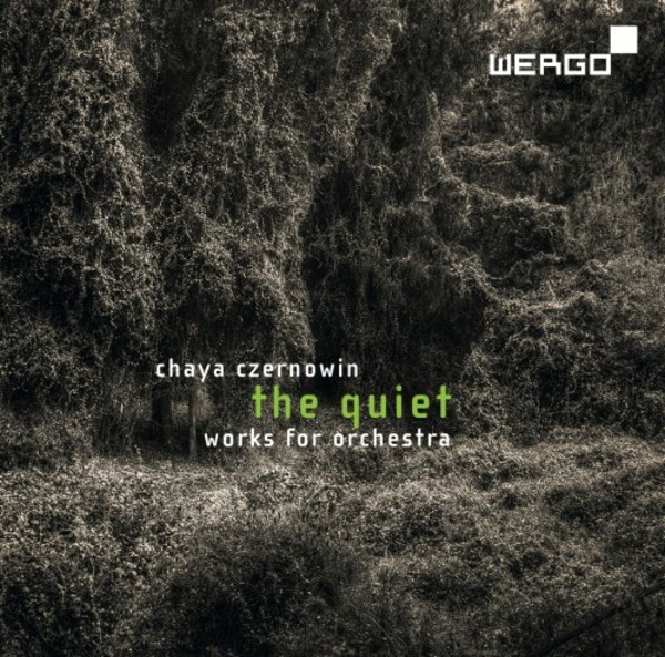 Chaya Czernowin - The Quiet: Works for Orchestra